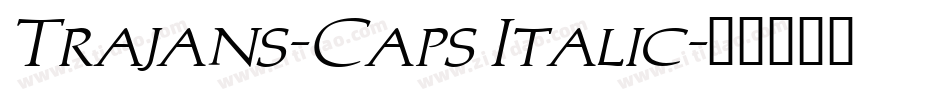 Trajans-Caps Italic字体转换